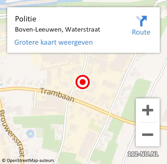 Locatie op kaart van de 112 melding: Politie Boven-Leeuwen, Waterstraat op 10 mei 2024 10:32