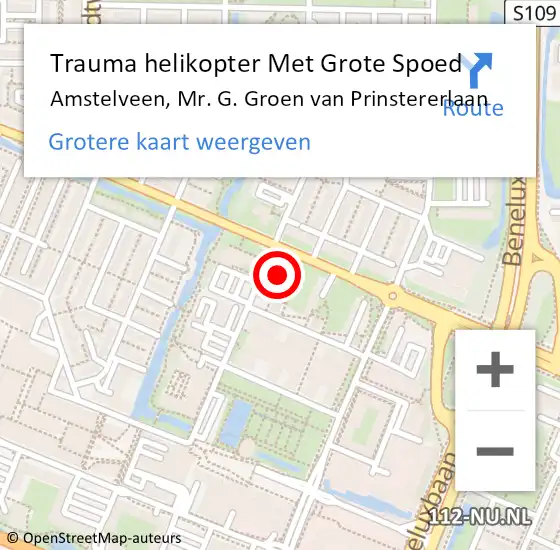 Locatie op kaart van de 112 melding: Trauma helikopter Met Grote Spoed Naar Amstelveen, Mr. G. Groen van Prinstererlaan op 10 mei 2024 13:20