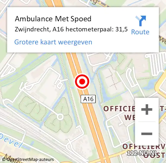 Locatie op kaart van de 112 melding: Ambulance Met Spoed Naar Zwijndrecht, A16 hectometerpaal: 31,5 op 10 mei 2024 17:52