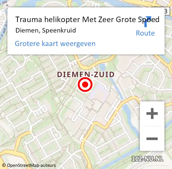 Locatie op kaart van de 112 melding: Trauma helikopter Met Zeer Grote Spoed Naar Diemen, Speenkruid op 11 mei 2024 11:45