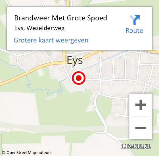 Locatie op kaart van de 112 melding: Brandweer Met Grote Spoed Naar Eys, Wezelderweg op 11 mei 2024 17:39