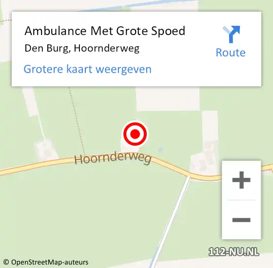 Locatie op kaart van de 112 melding: Ambulance Met Grote Spoed Naar Den Burg, Hoornderweg op 12 mei 2024 00:28