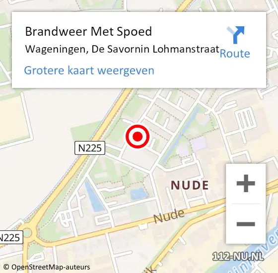 Locatie op kaart van de 112 melding: Brandweer Met Spoed Naar Wageningen, De Savornin Lohmanstraat op 12 mei 2024 07:33