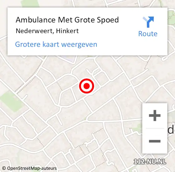 Locatie op kaart van de 112 melding: Ambulance Met Grote Spoed Naar Nederweert, Hinkert op 13 mei 2024 11:28