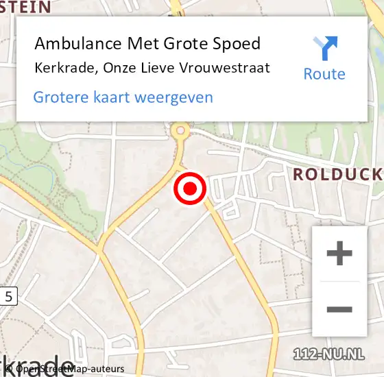 Locatie op kaart van de 112 melding: Ambulance Met Grote Spoed Naar Kerkrade, Onze Lieve Vrouwestraat op 5 oktober 2014 18:42