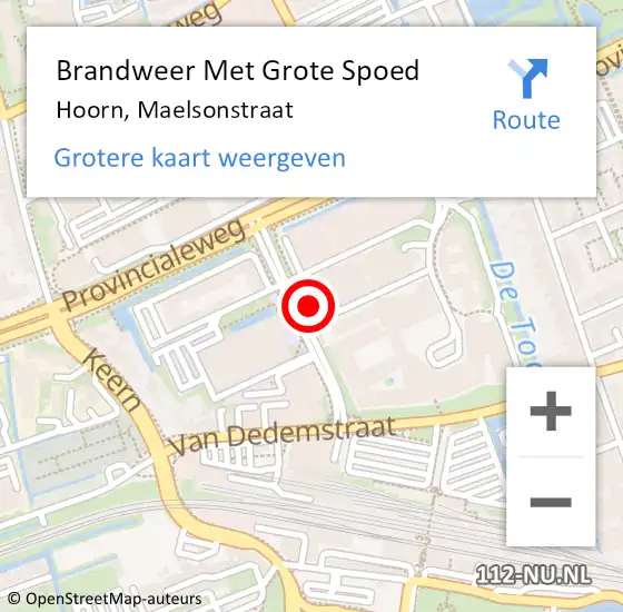 Locatie op kaart van de 112 melding: Brandweer Met Grote Spoed Naar Hoorn, Maelsonstraat op 13 mei 2024 13:48