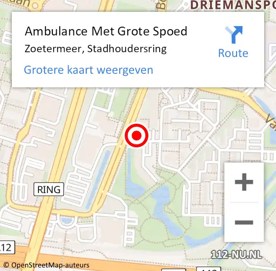 Locatie op kaart van de 112 melding: Ambulance Met Grote Spoed Naar Zoetermeer, Stadhoudersring op 14 mei 2024 15:22
