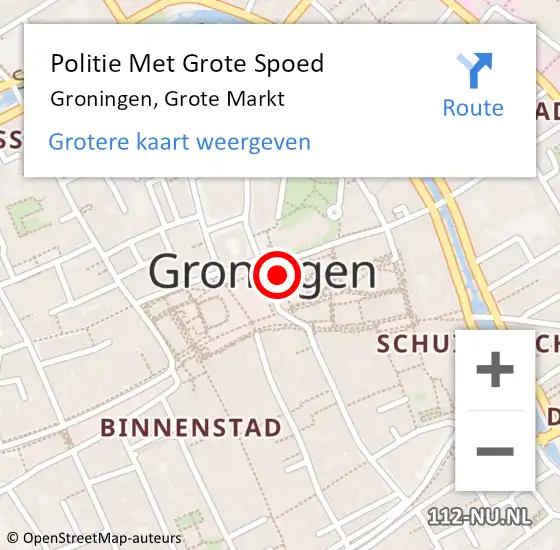 Locatie op kaart van de 112 melding: Politie Met Grote Spoed Naar Groningen, Grote Markt op 15 mei 2024 20:14