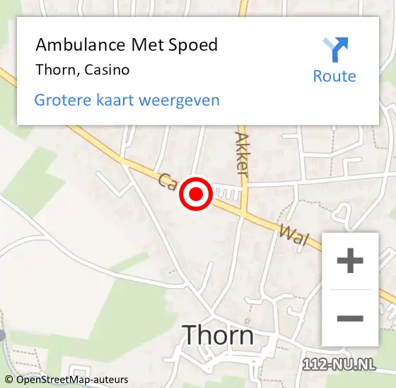 Locatie op kaart van de 112 melding: Ambulance Met Spoed Naar Thorn, Casino op 15 mei 2024 21:12