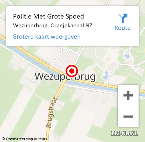 Locatie op kaart van de 112 melding: Politie Met Grote Spoed Naar Wezuperbrug, Oranjekanaal NZ op 16 mei 2024 08:04