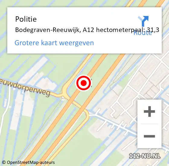 Locatie op kaart van de 112 melding: Politie Bodegraven-Reeuwijk, A12 hectometerpaal: 31,3 op 18 mei 2024 07:11