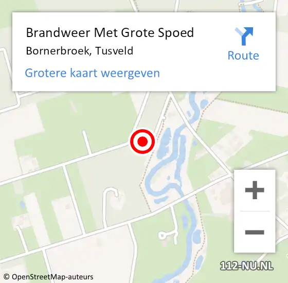 Locatie op kaart van de 112 melding: Brandweer Met Grote Spoed Naar Bornerbroek, Tusveld op 18 mei 2024 19:32