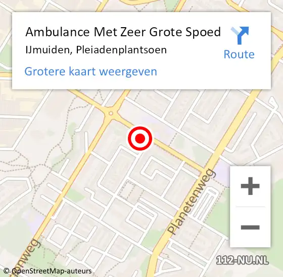 Locatie op kaart van de 112 melding: Ambulance Met Zeer Grote Spoed Naar IJmuiden, Pleiadenplantsoen op 19 mei 2024 09:47