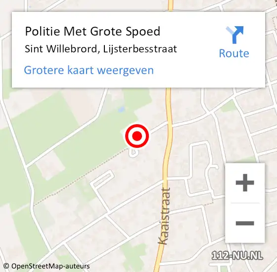 Locatie op kaart van de 112 melding: Politie Met Grote Spoed Naar Sint Willebrord, Lijsterbesstraat op 19 mei 2024 12:33