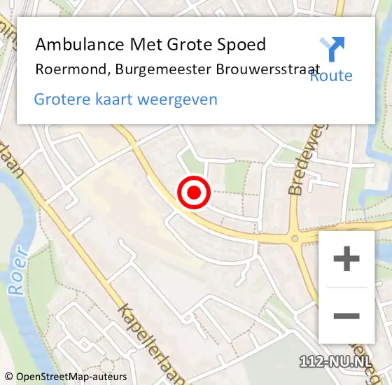 Locatie op kaart van de 112 melding: Ambulance Met Grote Spoed Naar Roermond, Burgemeester Brouwersstraat op 21 mei 2024 13:58