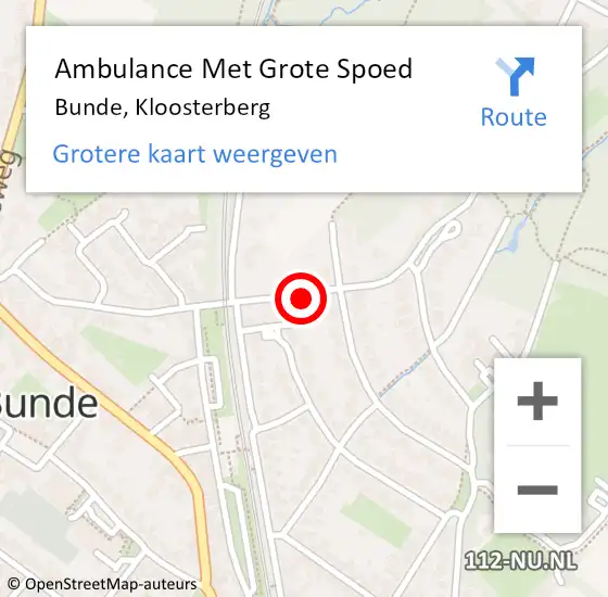 Locatie op kaart van de 112 melding: Ambulance Met Grote Spoed Naar Bunde, Kloosterberg op 21 mei 2024 14:07