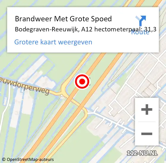 Locatie op kaart van de 112 melding: Brandweer Met Grote Spoed Naar Bodegraven-Reeuwijk, A12 hectometerpaal: 31,3 op 22 mei 2024 02:24