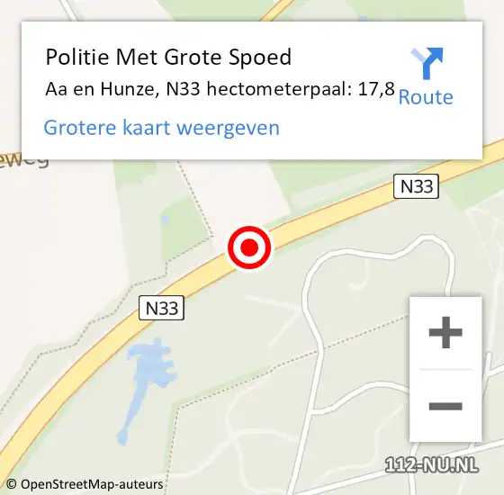 Locatie op kaart van de 112 melding: Politie Met Grote Spoed Naar Aa en Hunze, N33 hectometerpaal: 17,8 op 22 mei 2024 16:36
