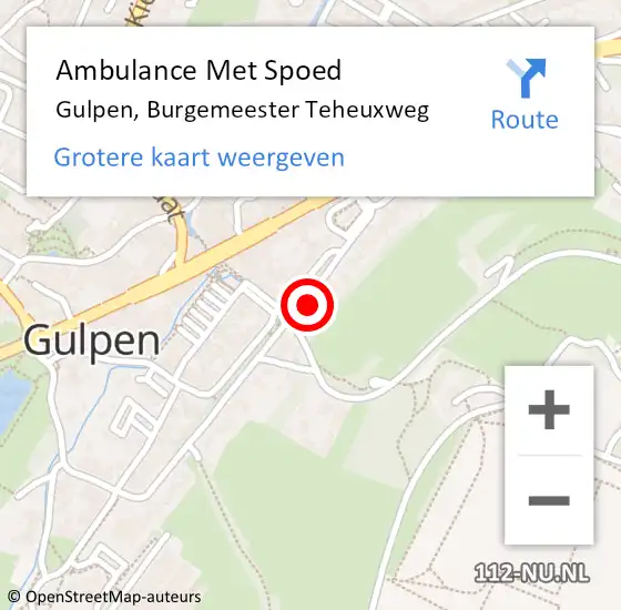 Locatie op kaart van de 112 melding: Ambulance Met Spoed Naar Gulpen, Burgemeester Teheuxweg op 23 mei 2024 14:17