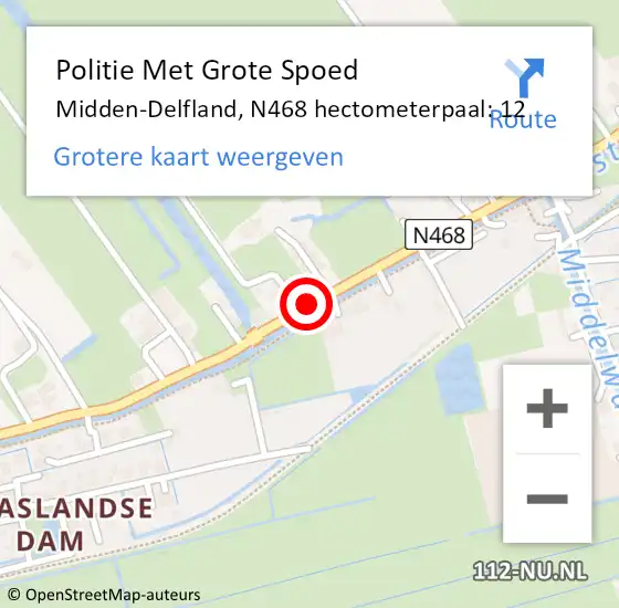Locatie op kaart van de 112 melding: Politie Met Grote Spoed Naar Midden-Delfland, N468 hectometerpaal: 12 op 23 mei 2024 17:38