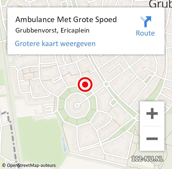 Locatie op kaart van de 112 melding: Ambulance Met Grote Spoed Naar Grubbenvorst, Ericaplein op 7 oktober 2014 01:37