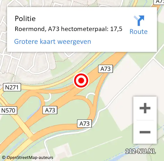 Locatie op kaart van de 112 melding: Politie Roermond, A73 hectometerpaal: 17,5 op 24 mei 2024 14:36