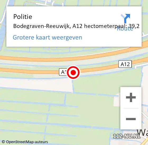 Locatie op kaart van de 112 melding: Politie Bodegraven-Reeuwijk, A12 hectometerpaal: 39,2 op 24 mei 2024 15:36