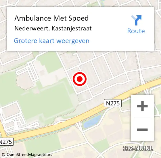 Locatie op kaart van de 112 melding: Ambulance Met Spoed Naar Nederweert, Kastanjestraat op 26 mei 2024 11:54