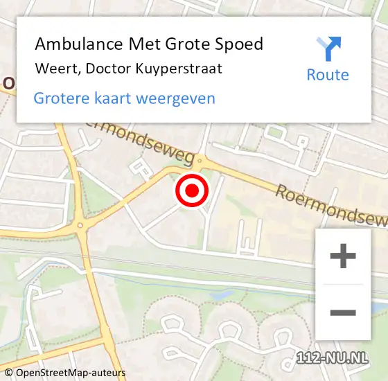 Locatie op kaart van de 112 melding: Ambulance Met Grote Spoed Naar Weert, Doctor Kuyperstraat op 28 mei 2024 17:28