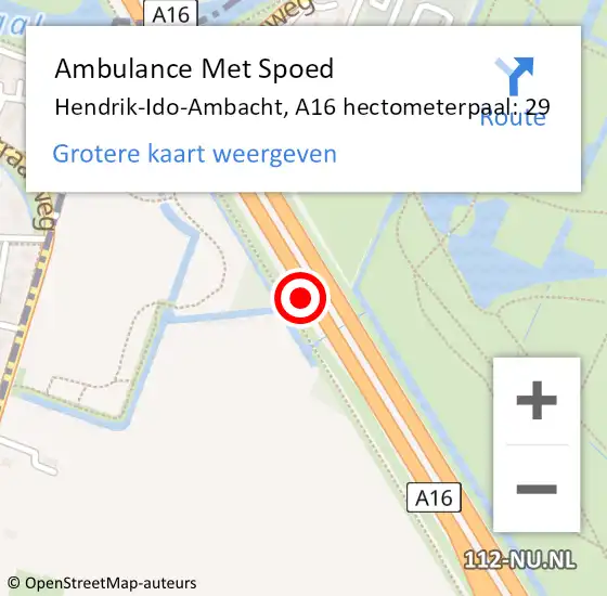 Locatie op kaart van de 112 melding: Ambulance Met Spoed Naar Hendrik-Ido-Ambacht, A16 hectometerpaal: 29 op 30 mei 2024 09:10