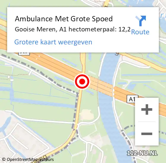 Locatie op kaart van de 112 melding: Ambulance Met Grote Spoed Naar Gooise Meren, A1 hectometerpaal: 12,2 op 30 mei 2024 18:21
