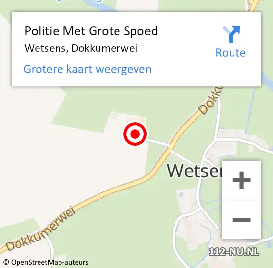 Locatie op kaart van de 112 melding: Politie Met Grote Spoed Naar Wetsens, Dokkumerwei op 30 mei 2024 20:41