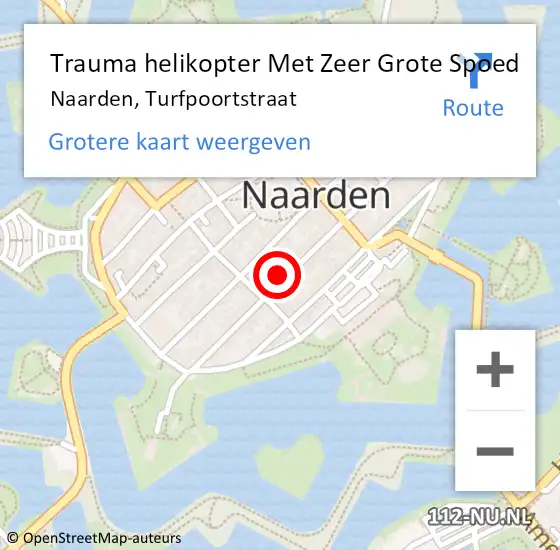 Locatie op kaart van de 112 melding: Trauma helikopter Met Zeer Grote Spoed Naar Naarden, Turfpoortstraat op 31 mei 2024 08:28