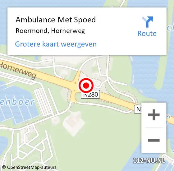 Locatie op kaart van de 112 melding: Ambulance Met Spoed Naar Roermond, Hornerweg op 31 mei 2024 17:29