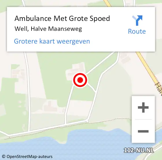 Locatie op kaart van de 112 melding: Ambulance Met Grote Spoed Naar Well, Halve Maanseweg op 1 juni 2024 16:42