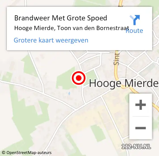 Locatie op kaart van de 112 melding: Brandweer Met Grote Spoed Naar Hooge Mierde, Toon van den Bornestraat op 5 juni 2024 13:40