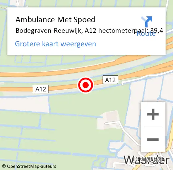 Locatie op kaart van de 112 melding: Ambulance Met Spoed Naar Bodegraven-Reeuwijk, A12 hectometerpaal: 39,4 op 6 juni 2024 18:16