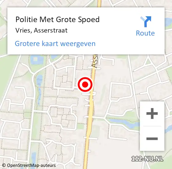 Locatie op kaart van de 112 melding: Politie Met Grote Spoed Naar Vries, Asserstraat op 6 juni 2024 22:46