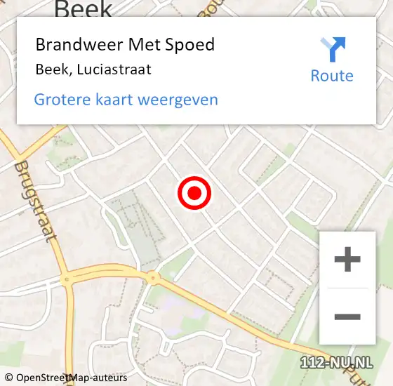 Locatie op kaart van de 112 melding: Brandweer Met Spoed Naar Beek, Luciastraat op 8 juni 2024 00:52