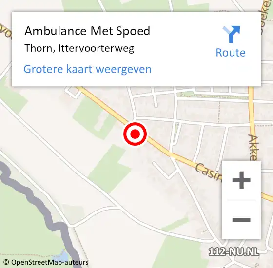 Locatie op kaart van de 112 melding: Ambulance Met Spoed Naar Thorn, Ittervoorterweg op 9 juni 2024 16:44