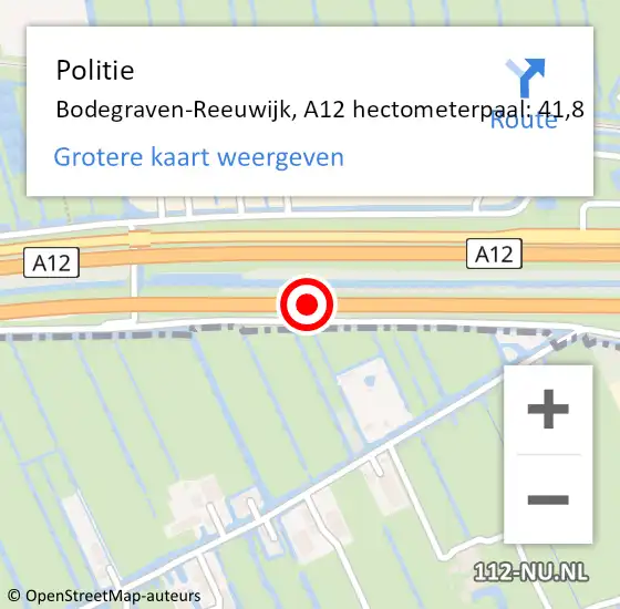 Locatie op kaart van de 112 melding: Politie Bodegraven-Reeuwijk, A12 hectometerpaal: 41,8 op 10 juni 2024 16:55