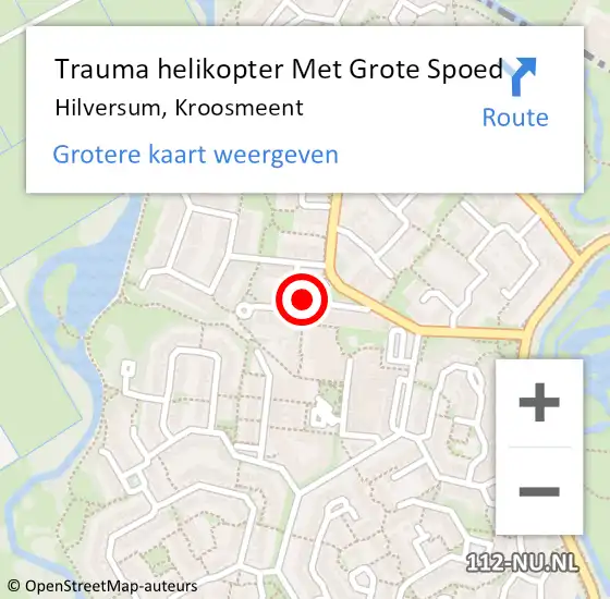 Locatie op kaart van de 112 melding: Trauma helikopter Met Grote Spoed Naar Hilversum, Kroosmeent op 10 juni 2024 23:29