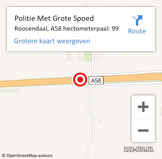 Locatie op kaart van de 112 melding: Politie Met Grote Spoed Naar Roosendaal, A58 hectometerpaal: 99 op 13 juni 2024 08:50