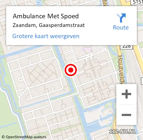 Locatie op kaart van de 112 melding: Ambulance Met Spoed Naar Zaandam, Gaasperdamstraat op 15 juni 2024 23:14