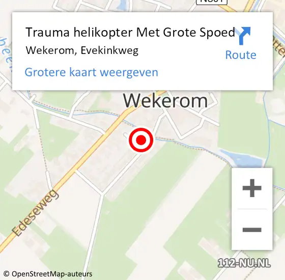 Locatie op kaart van de 112 melding: Trauma helikopter Met Grote Spoed Naar Wekerom, Evekinkweg op 18 juni 2024 06:28