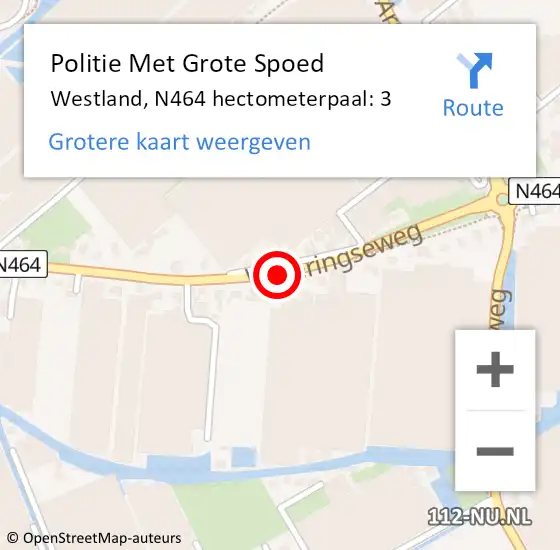 Locatie op kaart van de 112 melding: Politie Met Grote Spoed Naar Westland, N464 hectometerpaal: 3 op 18 juni 2024 10:43