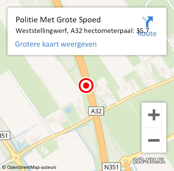 Locatie op kaart van de 112 melding: Politie Met Grote Spoed Naar Weststellingwerf, A32 hectometerpaal: 35,7 op 21 juni 2024 23:08