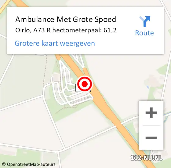 Locatie op kaart van de 112 melding: Ambulance Met Grote Spoed Naar Oirlo, A73 R hectometerpaal: 61,2 op 10 oktober 2014 11:04