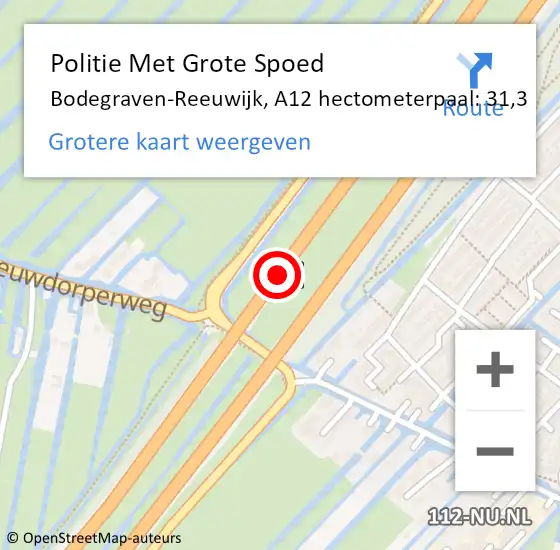 Locatie op kaart van de 112 melding: Politie Met Grote Spoed Naar Bodegraven-Reeuwijk, A12 hectometerpaal: 31,3 op 28 juni 2024 06:41
