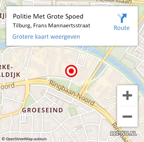 Locatie op kaart van de 112 melding: Politie Met Grote Spoed Naar Tilburg, Frans Mannaertsstraat op 1 juli 2024 11:34